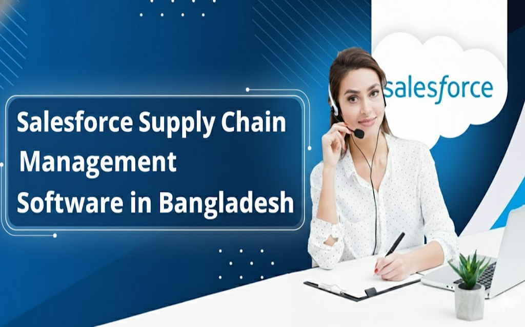 Salesforce supply chain management software in Bangladesh